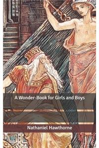 A Wonder-Book for Girls and Boys