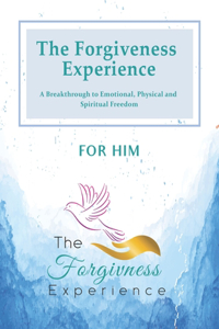 The Forgiveness Experience for Him