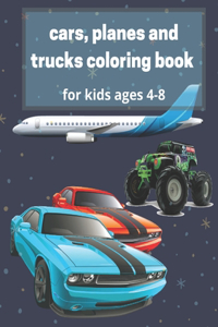 cars, planes and trucks coloring book for kids ages 4-8