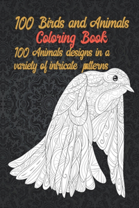 100 Birds and Animals - Coloring Book - 100 Animals designs in a variety of intricate patterns