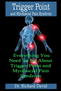 Trigger Point and Myofascial Pain Syndrome
