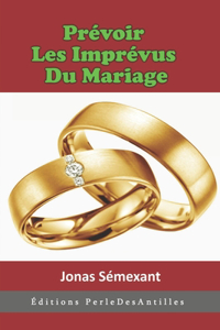 Prévoir Les Imprévus Du Mariage