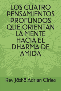 Cuatro Pensamientos Profundos Que Orientan La Mente Hacia El Dharma de Amida