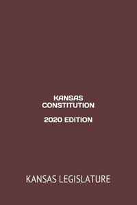 Kansas Constitution 2020 Edition
