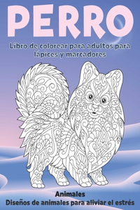 Libro de colorear para adultos para lápices y marcadores - Diseños de animales para aliviar el estrés - Animales - Perro