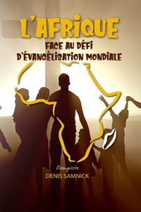 L'Afrique Face Au Défi d'Évangélisation Mondiale