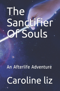 The Sanctifier Of Souls