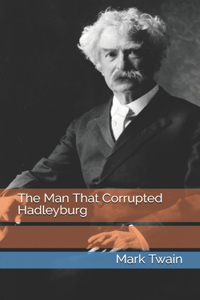 The Man That Corrupted Hadleyburg