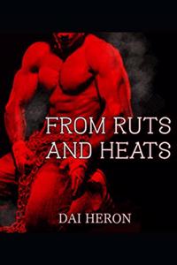 From Ruts and Heats
