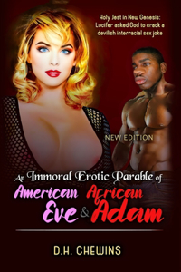 Immoral Erotic Parable of American Eve & African Adam