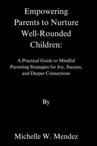 Empowering Parents to Nurture Well-Rounded
