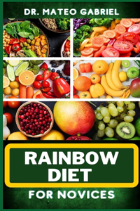 Rainbow Diet for Novices