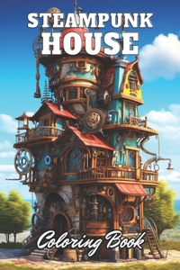 Steampunk House Coloring Book