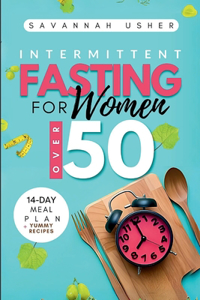 Intermittent Fasting for Women Over 50