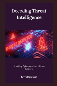 Decoding Threat Intelligence
