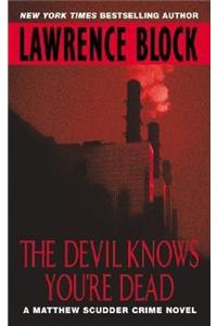 The Devil Knows You're Dead