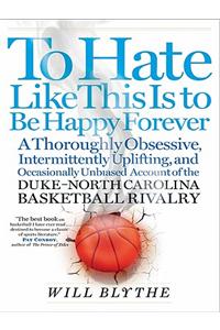 To Hate Like This Is to Be Happy Forever