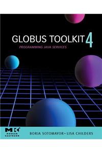 Globus (R) Toolkit 4