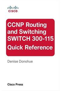 CCNP Routing and Switching Switch 300-115 Quick Reference