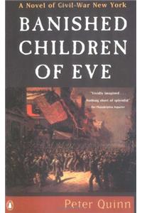 Banished Children of Eve: A Novel of Civil War New York