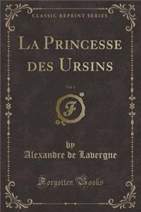 La Princesse Des Ursins, Vol. 1 (Classic Reprint)