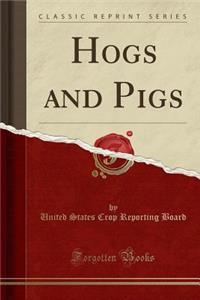Hogs and Pigs (Classic Reprint)