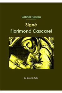 Signé Florimond Cascarel