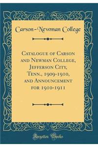 Catalogue of Carson and Newman College, Jefferson City, Tenn., 1909-1910, and Announcement for 1910-1911 (Classic Reprint)
