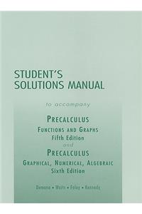 Precalculus: Functions and Graphs/Precalculus: Graphical, Numerical, Algebraic: Student's Solution Manual