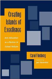 Creating Islands of Excellence: Arts Education as a Partner in School Reform