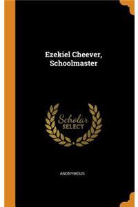 Ezekiel Cheever, Schoolmaster