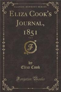 Eliza Cook's Journal, 1851, Vol. 4 (Classic Reprint)