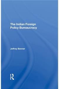 Indian Foreign Policy Bureaucracy