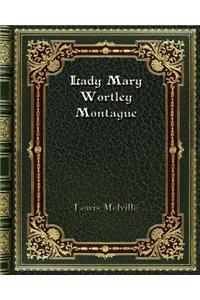 Lady Mary Wortley Montague