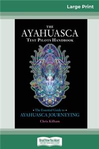 Ayahuasca Test Pilot's Handbook