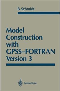 Model Construction with Gpss-FORTRAN Version 3