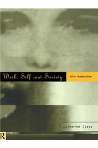 Work, Self and Society