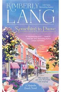 Something to Prove: A Magnolia Shores Novel