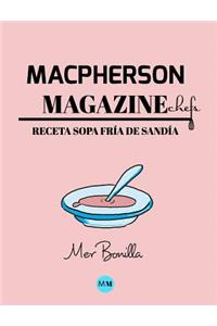 Macpherson Magazine Chef's - Receta Sopa fría de sandía