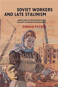 Soviet Workers and Late Stalinism