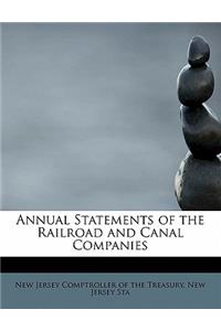 Annual Statements of the Railroad and Canal Companies