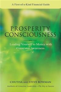 Prosperity Consciousness. Leading Yourself to Money with Conscious Awareness