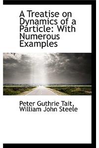 Treatise on Dynamics of a Particle