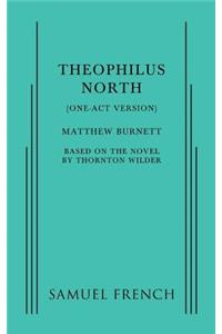 Theophilus North (One-Act Version)