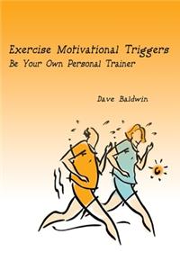 Exercise Motivational Triggers