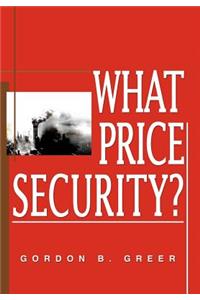 What Price Security?