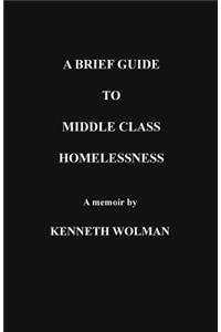 Brief Guide to Middle Class Homelessness