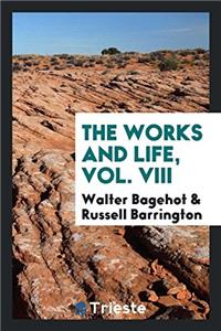 Works and Life, Vol. VIII