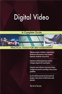 Digital Video A Complete Guide