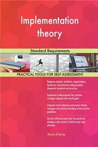 Implementation theory Standard Requirements